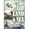 Air, Land and Sea