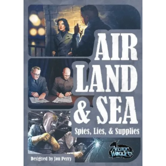 Air, Land and Sea: Spies, Lies and Supplies Air, Land and Sea: Spies, Lies and Supplies