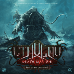 Cthulhu Death May Die: Fear of the Unknown