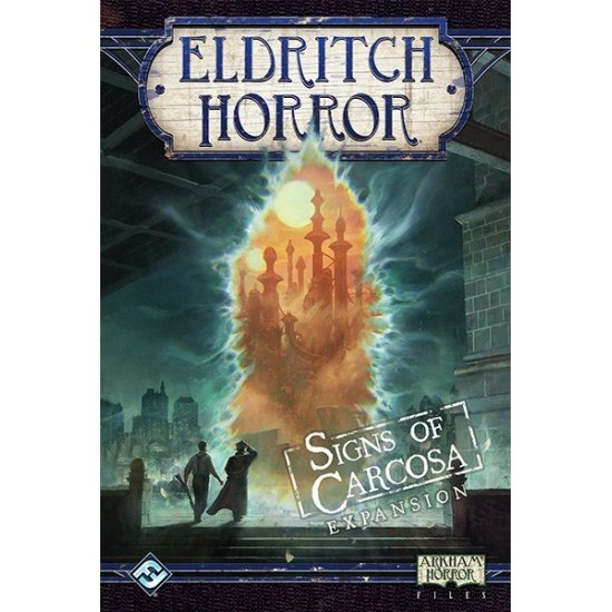 Eldritch Horror: Signs of Carcosa Eldritch Horror: Signs of Carcosa