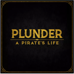 Plunder: A Pirate's Life