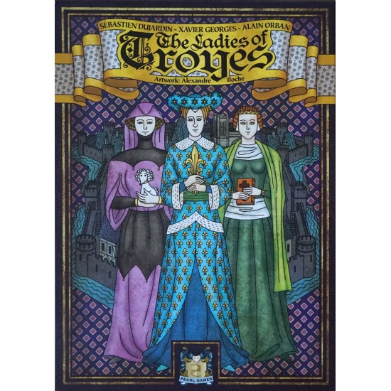 Troyes - The Ladies of Troyes