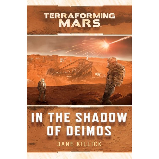 Terraforming Mars: In the Shadows of Deimos Terraforming Mars: In the Shadows of Deimos