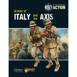 Bolt Action Armies of Italy and the Axis (2nd Edition)