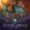 Court of the Dead - Mourners Call