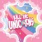 Kill the Unicorns [Hoek Doosje Licht Beschadigd]