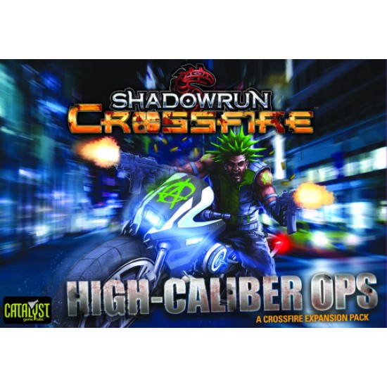 Shadowrun Crossfire - High-Caliber Ops