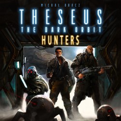 Theseus - The Dark Orbit - Hunters