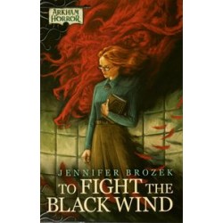 Arkham Horror Novel - To Fight the Black Wind